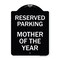 Signmission Mother of the Year Heavy-Gauge Aluminum Architectural Sign A-DES-BW-1824-23869 - alternate 1